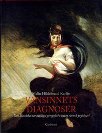 Vansinnets diagnoser. Om klassiska och möjliga…