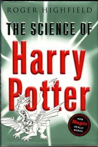 cover of The Science Of Harry Potter: How Magic Really Works