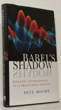 Babel´s Shadow. Genetic Technologies in a…