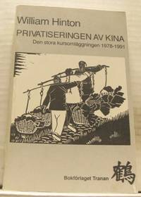 Privatiseringen av Kina. Den stora…