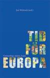 Tid för Europa. Gemenskap, minne, hopp. Med bidrag av Anders Bartonek, Victoria Fareld, Carl-Göran Heidegren, Rebecka Lettevall, Per Månson, Hans Ruin, Marcia Sá Cavalcante Schuback, Fredrika Spindler, Jayne Svenungsson och Jon Wittrock. (photo 1)