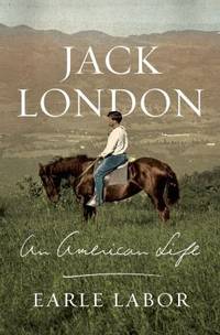 Jack London : An American Life