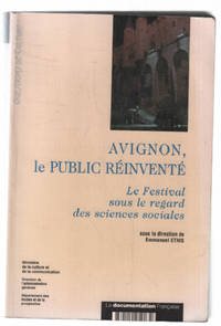 image of Avignon le public réinventé. Le festival sous le regard des sciences sociales