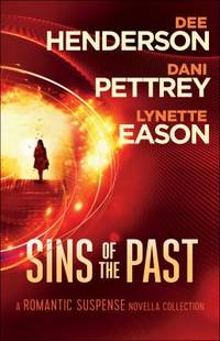 Sins of the Past : A Romantic Suspense Novella Collection