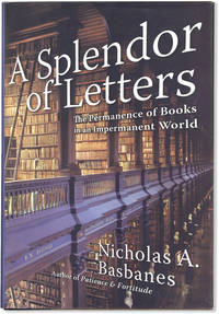 A Splendor of Letters: The Permanence of Books in an Impermanent World