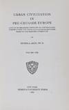 Urban Civilization in Pre-Crusade Europe (2 volumes)