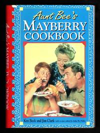 Aunt Bee's Mayberry Cookbook [*Barney Fife's copy!*]