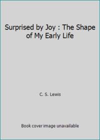 image of Surprised by Joy : The Shape of My Early Life