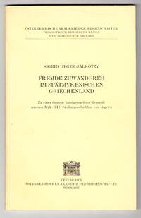 Fremde Zuwanderer im spätmykenischen Griechenland. Zu einer Gruppe handgemachter Keramik aus den...