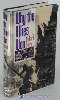 Why the Allies Won by Richard OVERY - First American Edition - 1996 - from Bluebird Books (SKU: 81946)