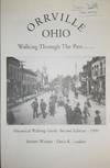 Orrville, Ohio: Walking Through the Past. Historical Walking Guide