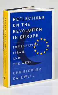 Reflections on the Revolution in Europe; Immigration, Islam, and the West