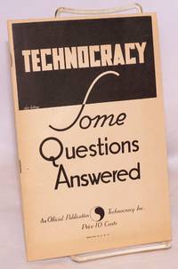 Technocracy, some questions answered by Adamson, Martha and Raymond I. Moore, comp - 1934