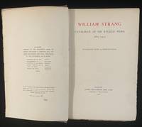 William Strang Catalogue of His Etched Work 1882 -1912