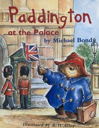 Paddington At The Palace by MICHAEL BOND