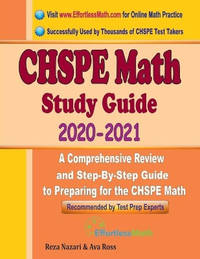 CHSPE Math Study Guide 2020 - 2021: A Comprehensive Review and Step-By-Step Guide to Preparing...