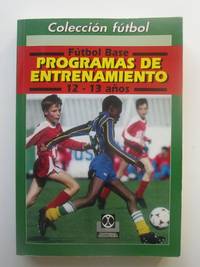 Fútbol Base 12 a 13 años. Programas De Entrenamiento