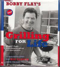 image of Bobby Flay's Grilling for Life 75 Healthier Ideas for Big Flavor from the Fire