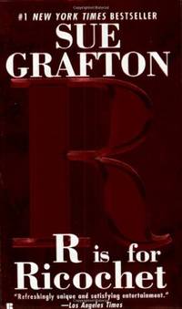 R" is for Ricochet (A Kinsey Millhone Mystery, Book 18) Grafton, Sue