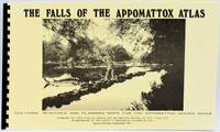 [VIRGINIA] THE FALLS OF THE APPOMATTOX ATLAS: CULTURAL RESOURCE AND PLANNING MAPS FOR THE APPOMATTOX SCENIC RIVER