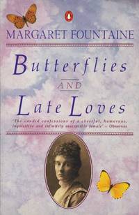 image of Butterflies And Late Loves: The Further Travels And Adventures of a Victorian Lady