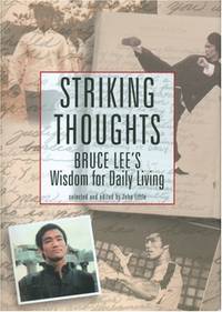 Striking Thoughts: Bruce Lee's Wisdom for Daily Living (The Bruce Lee library)