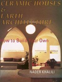 Ceramic Houses and Earth Architecture : How to Build Your Own