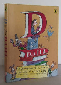 D is for DAHL : a gloriumptious A-Z guide to the world of ROALD DAHL