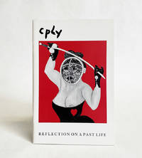 CPLY. Reflection on a Past Life: An Exhibition of William Copley&#039;s Recent Mirror Pieces and Earlier Paintings and Drawings in Houston Collections by Copley, William Nelson - 1979