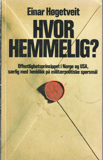 Hvor hemmelig?. Offentlighetsprinsippet i Norge…