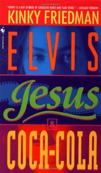 image of Elvis, Jesus and Coca-Cola (Kinky Friedman Novels (Paperback))