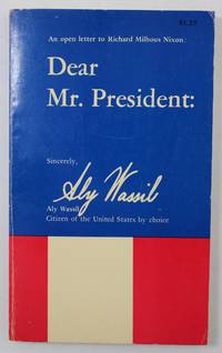 Dear Mr. President: An open letter to Richard Milhous Nixon
