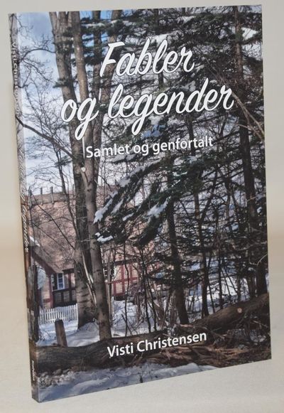 Fabler og legender - Samlet og genfortalt.
