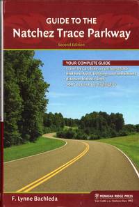 Guide to the Natchez Trace Parkway: Second Edition by Bachleda, F. Lynne - 2011