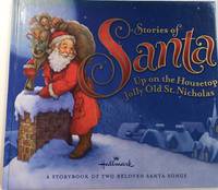 Hallmark Stories of Santa: Up on the Housetop / Jolly Old St. Nicholas (A Storybook of Two Beloved Santa Songs)