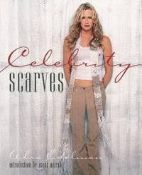 Celebrity Scarves by Abra Edelman - 2005-06-01