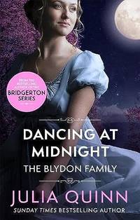Dancing At Midnight: by the bestselling author of Bridgerton (Blydon Family Saga)