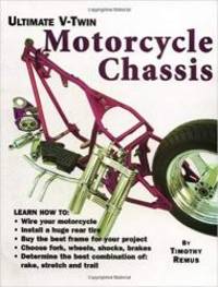 Ultimate V-Twin Motorcycle Chassis: Forks, Shocks, Brakes, Wheels and Tires