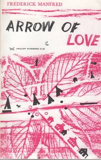 ARROW OF LOVE by MANFRED, Frederick - 1961