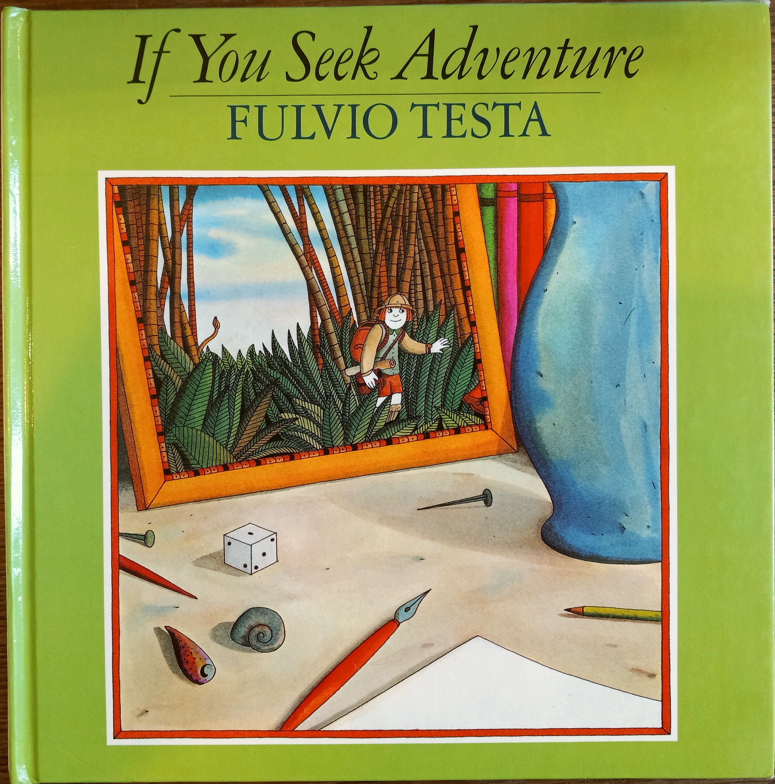 If You Seek Adventure by Testa, Fulvio Hardcover 1984 Dial Books