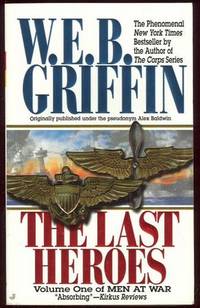 Griffin, W. E. B. - Last Heroes