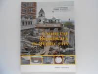 Under the Boardwalk in Québec City: Archaeology in the Courtyard and Gardens of the...