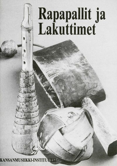 Rapapallit ja Lakuttimet. Muinaissuomalaisia…