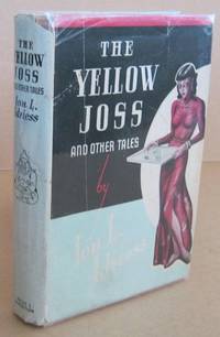 The Yellow Joss and Other Tales