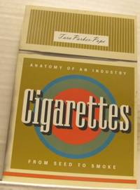 Cigarettes. Anatomy of an Industry from Seed to…