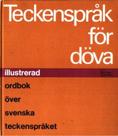 Teckenspråk för döva. Illustrerad ordbok över…