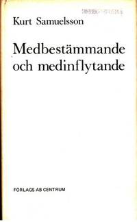 Medbestämmande och medinflytande. Skrift utgiven…