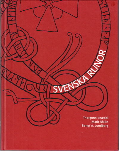 Svenska runor. Fotografier av Bengt A. Lundberg.