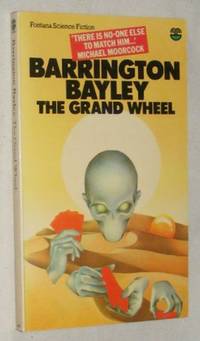 The Grand Wheel by Barrington J Bayley - 1979