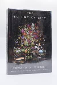 THE FUTURE OF LIFE [Inscribed]